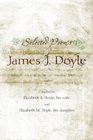 Selected Poems Of James J Doyle