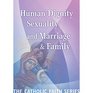 Human Dignity Sexuality and Marriage and Family The Catholic Faith Series Vol Three