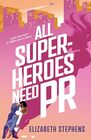All Superheroes Need PR (Supers in the City)