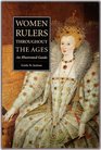Women Rulers Throughout the Ages An Illustrated Guide