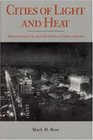 Cities of Light and Heat Domesticating Gas and Electricity in Urban America