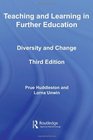 Teaching and Learning in Further Education Diversity and Change