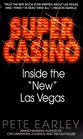 Super Casino : Inside the "New" Las Vegas