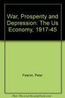 War Prosperity and Depression The U S Economy 191745