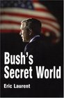 Bush's Secret World Religion Big Business and Hidden Networks