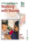 A Practical Guide to Working With Babies