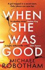 When She Was Good The heartstopping new Richard  Judy Book Club thriller from the No1 bestseller