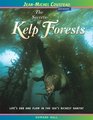 The Secrets of Kelp Forests Life's Ebb and Flow in the Sea's Richest Habitat