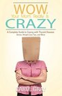 Wow Your Mom Really Is Crazy A Complete Guide to Coping with Thyroid Disease Stress Weight Loss Tips and More