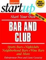 Start Your Own Bar and Club Sports Bars Night Clubs Neighborhood Bars Wine Bars and More