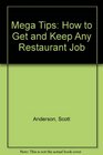 Mega Tips How to Get and Keep Any Restaurant Job