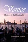 Venice History of the Floating City