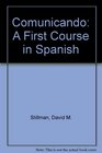 Comunicando A First Course in Spanish