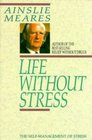 Life Without Stress The Self Management of Stress
