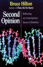 Second Opinion Reflecting on Contemporary Issues in Bioethics