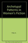 Archetypal Patterns in Women's Fiction