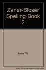 ZanerBloser Spelling Book 2