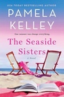 The Seaside Sisters A Novel