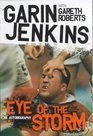 Garin Jenkins In the Eye of the Storm