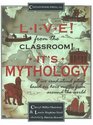 Live From the Classroom It's Mythology