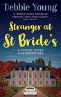 Stranger at St Bride's A School Story for Grownups