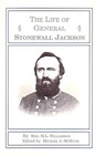 The Life Of General Stonewall Jackson