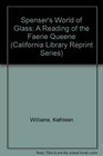 Spenser's World of Glass A Reading of the Faerie Queene