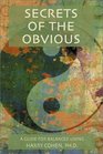 Secrets of the Obvious A Guide for Balanced Living