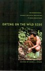 Eating on the Wild Side: The Pharmacologic, Ecologic, and Social Implications of Using Noncultigens (Arizona Studies in Human Ecology)