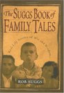 The Suggs Book of Family Tales RealLife Stories of Wit and Wisdom