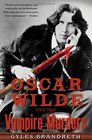 Oscar Wilde and the Vampire Murders A Mystery