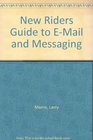 New Riders' Guide to EMail  Messaging