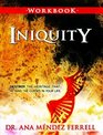 Iniquity  Workbook  Destroy the Heritage That Retains the Curses in Your Life