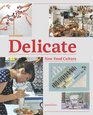 Delicate New Food Culture