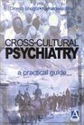 Crosscultural Psychiatry A Practical Guide