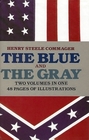 The Blue and the Gray The Story of the Civil War as Told by Participants
