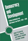 Democracy and Development  Political Institutions and WellBeing in the World 19501990