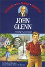 John Glenn: Young Astronaut (Childhood of Famous Americans (Sagebrush))