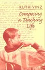 Composing a Teaching Life