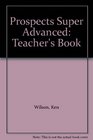 Prospects Super Advanced Teacher's Book