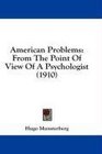American Problems From The Point Of View Of A Psychologist