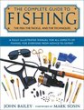 The Complete Guide to Fishing The Fish the Tackle and the Techniques