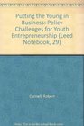 Putting the Young in Business Policy Challenges for Youth Entrepreneurship