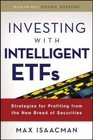 Investing with Intelligent ETFs Strategies for Profiting from the New Breed of Securities