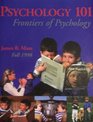 Psychology 101 Frontiers of Psychology Fall 1998