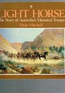 Light Horse  The Story of Australia's Mounted Troops