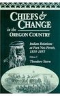 Chiefs and Change in the Oregon Country Indian Relations at Fort Nez Perces 18181855