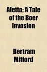 Aletta A Tale of the Boer Invasion