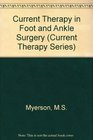 Current Therapy in Foot and Ankle Surgery