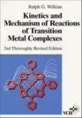 Kinetics and Mechanism of Reactions of Transition Metal Complexes 2nd Thoroughly Revised Edition
